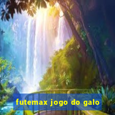 futemax jogo do galo